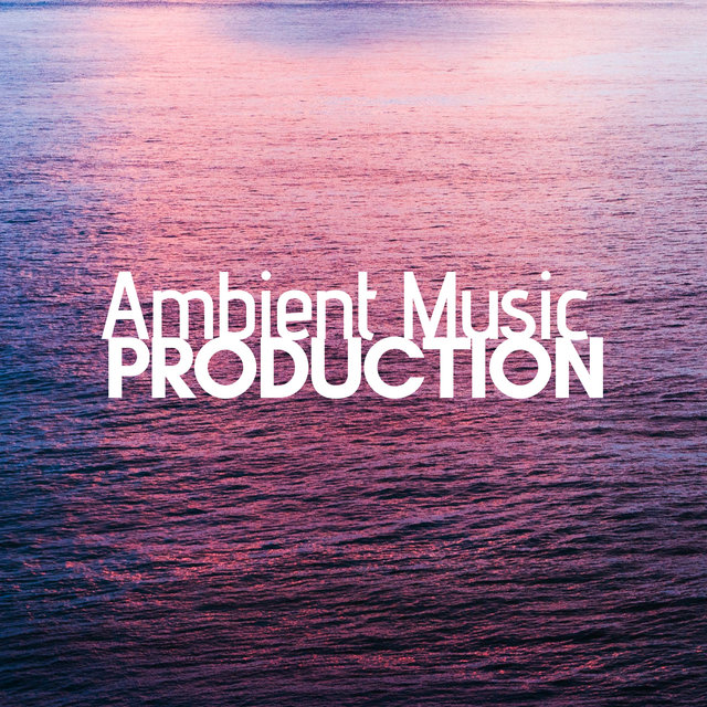 Ambient Music Production