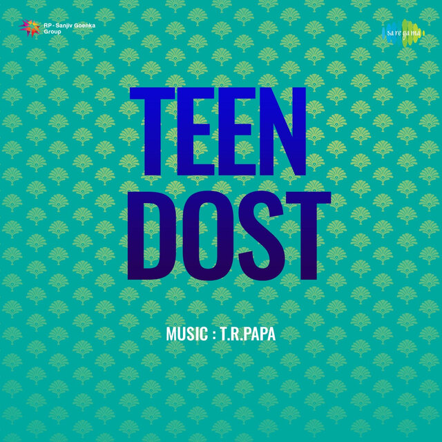 Teen Dost (Original Motion Picture Soundtrack)