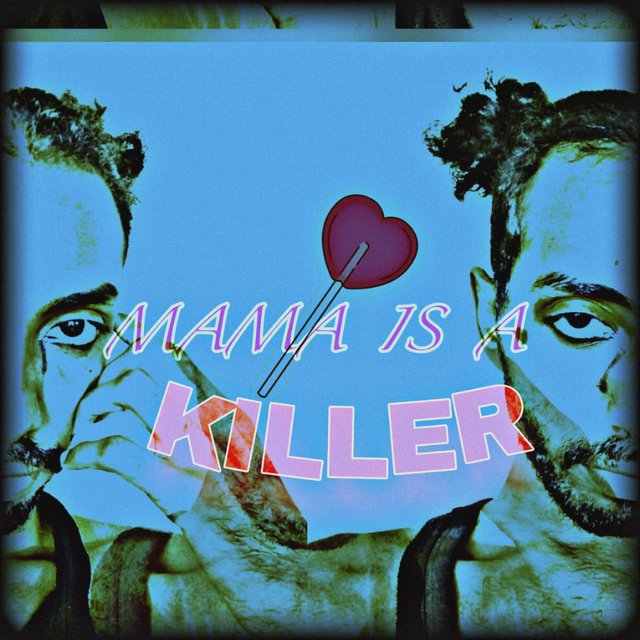 Mama Is A Killer