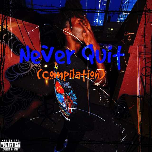 Never Quit: Compilation