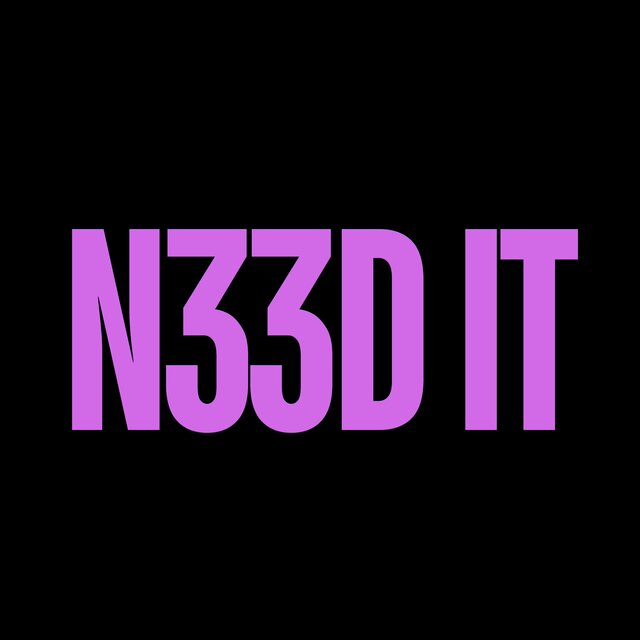 N33D IT