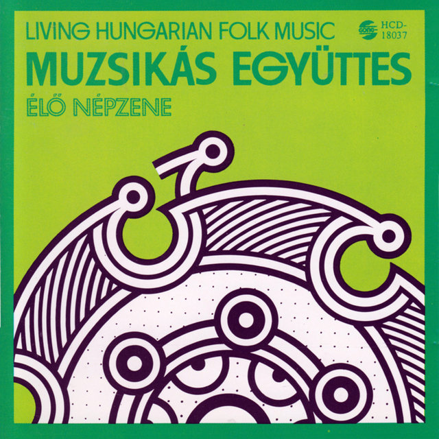 Living Hungarian Folk Music As Performed by Muzsikas