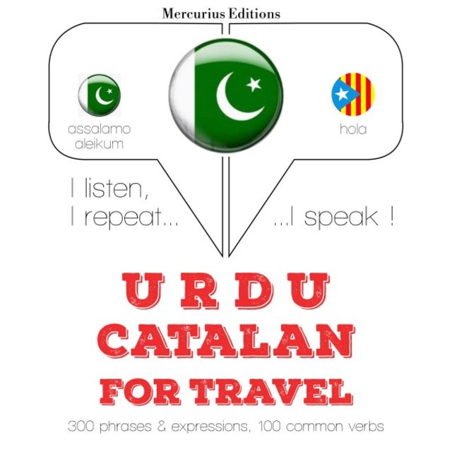 کاٹالانین میں سفر الفاظ اور جملے (میں سنتا ہوں ، میں دہراتا ہوں ، میں بولتا ہوں: زبان سیکھنے کا کورس)