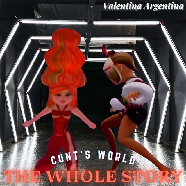 Cunt's World: the Whole Story