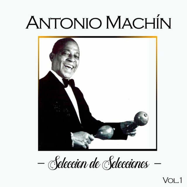 Antonio Machín, Seleccion de Selecciones, Vol. 1
