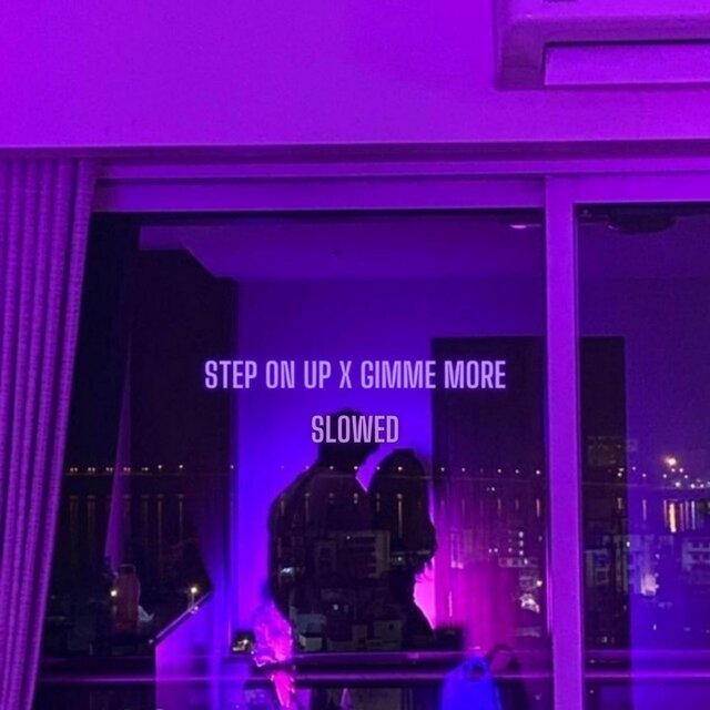 Step on up x Gimme More (Slowed)