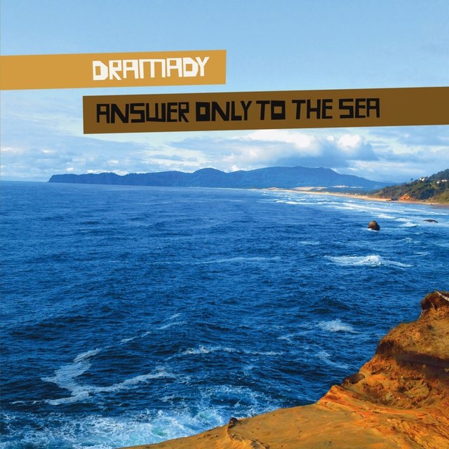 Answer Only To the Sea