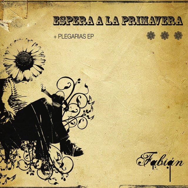 Espera a la Primavera + Plegarias EP