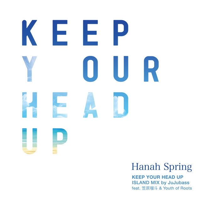 Keep Your Head Up (ISLAND MIX)