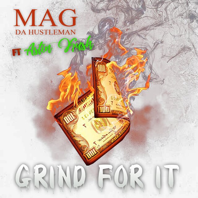 Grind for It (feat. Astin Kush)