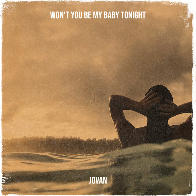 Won't You Be My Baby Tonight