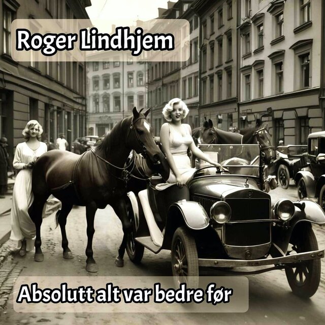 Absolutt alt var bedre før