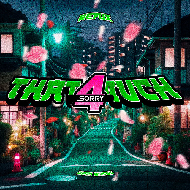 Sorry 4 That Much (Remix)