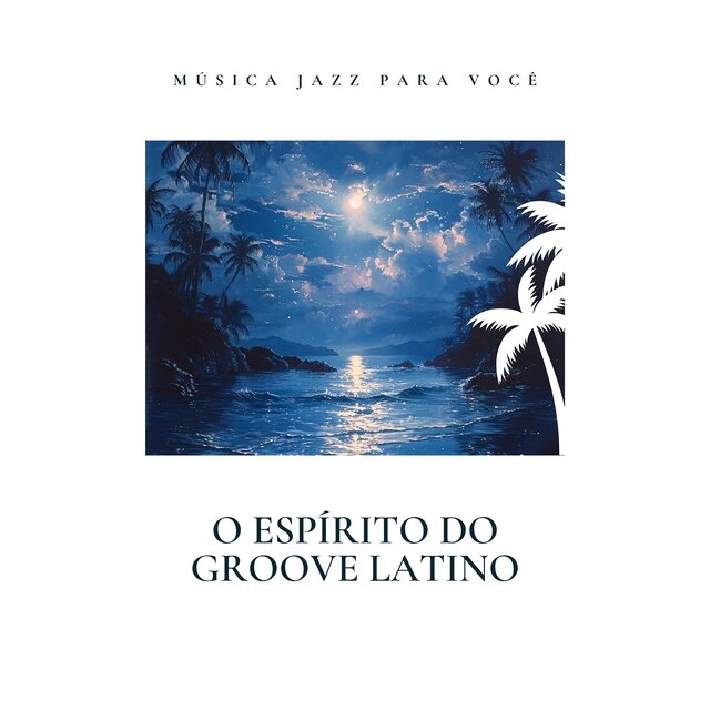O Espírito do Groove Latino