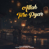 Allah Tere Pyar