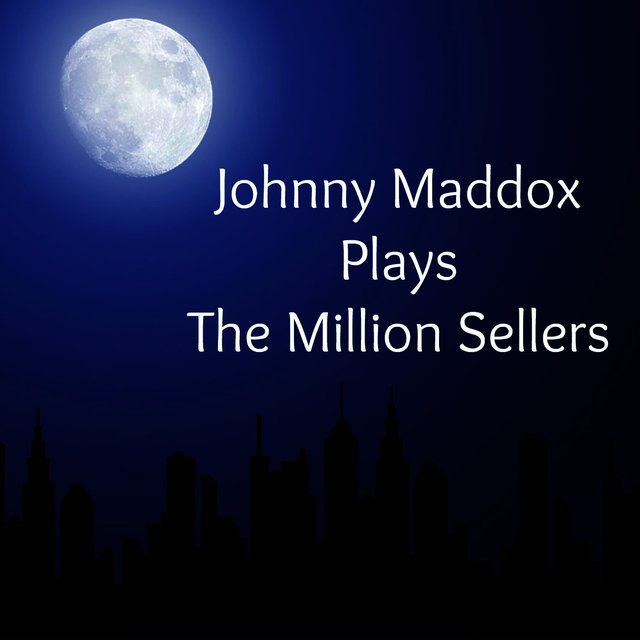 Johnny Maddox Plays the Million Sellers