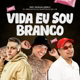Vida Eu sou Branco