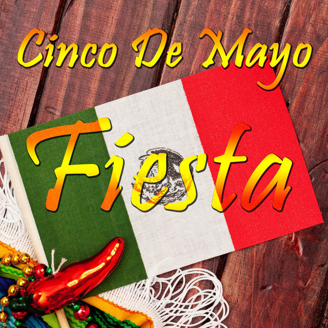 Cinco De Mayo Fiesta: Corridos, Conjunto, and Cumbia, The Best Mexican Party Songs by Michael Salgado, Pepe Tovar Y Los Chacales, Los Jilgueros Del Arroyo, and Conjunto Primavera