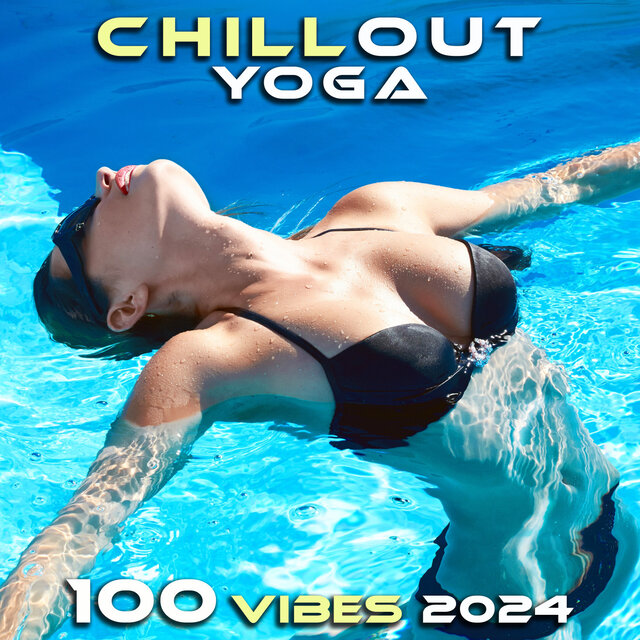 Chillout Yoga 100 Vibes 2024