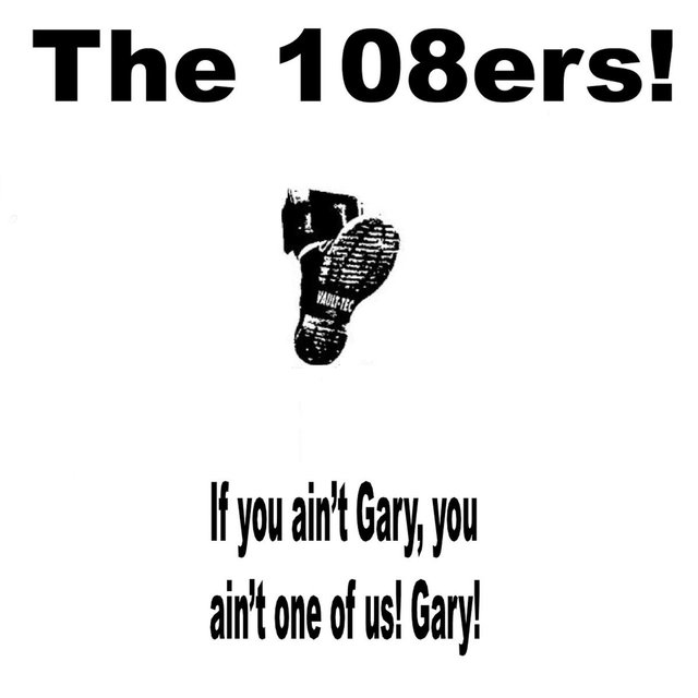 If You Ain't Gary, You Ain't One Of Us! Gary!