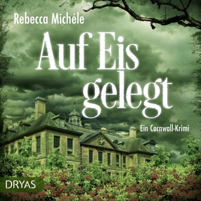 Auf Eis gelegt (Ein Cornwall-Krimi)