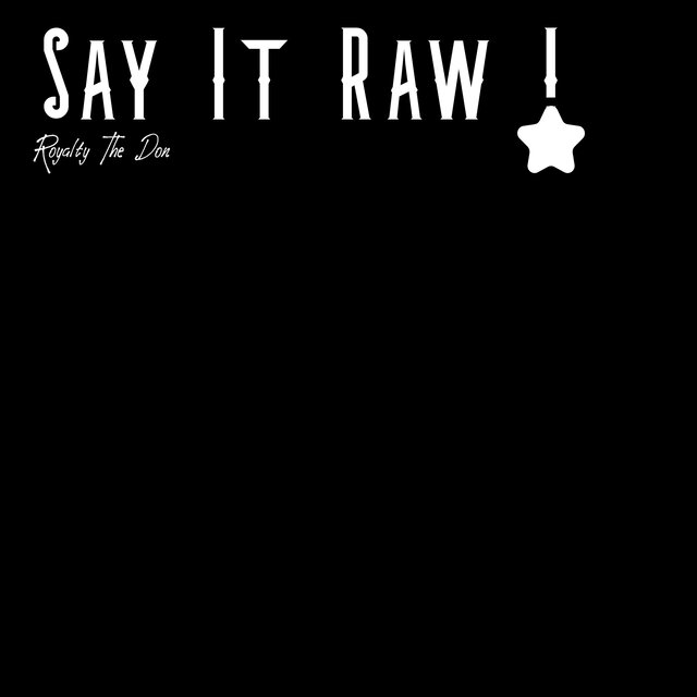 Say It Raw !