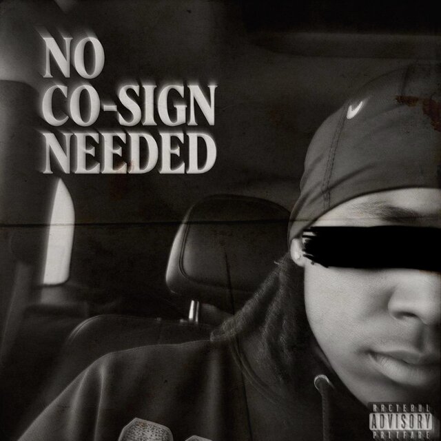 NO CO-SIGN NEEDED