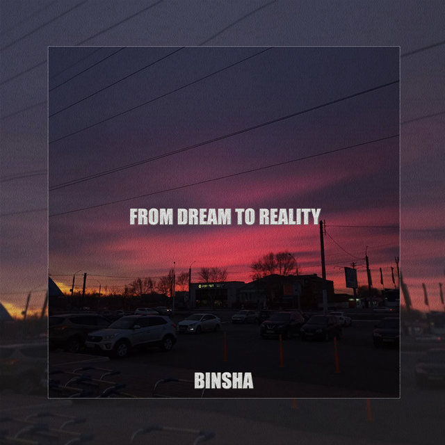 From Dream to Reality