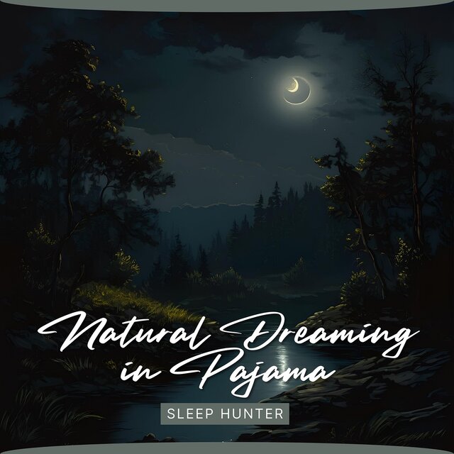 Natural Dreaming in Pajama