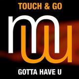 Gotta Have U (radio edit)
