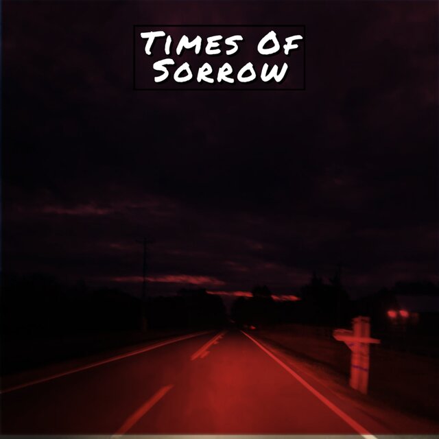 Times Of Sorrow