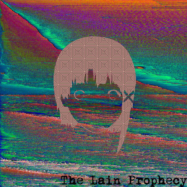 The Lain Prophecy