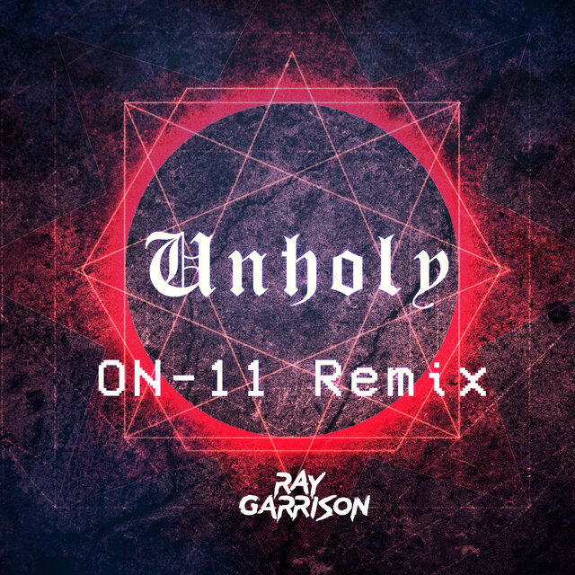 Unholy (On-11 Remix)