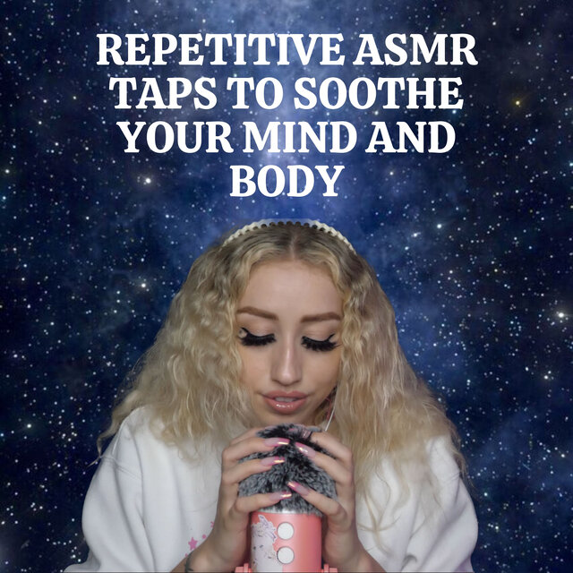 Repetitive ASMR Taps to Soothe Your Mind and Body