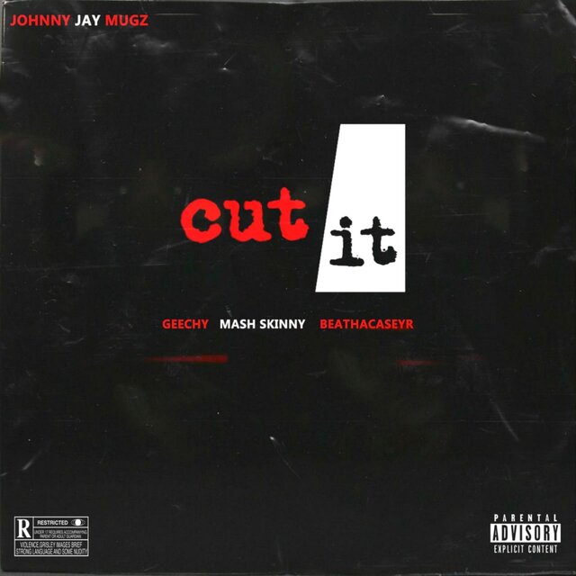 Cut It (feat. Beathacase_YR, Geechy Patron & Mash Skinny)