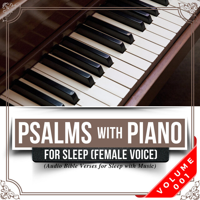 Psalms with Piano for Sleep (Female Voice) [Audio Bible Verses for Sleep with Music] [Volume 001]