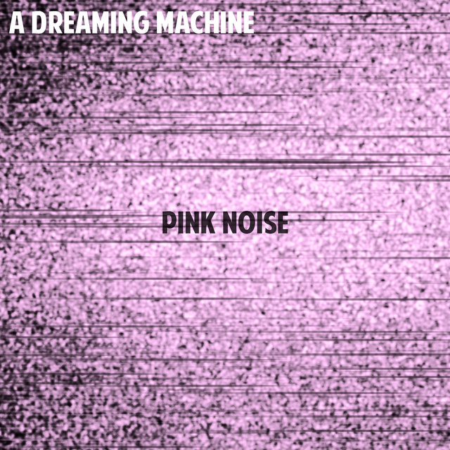 Pink Noise