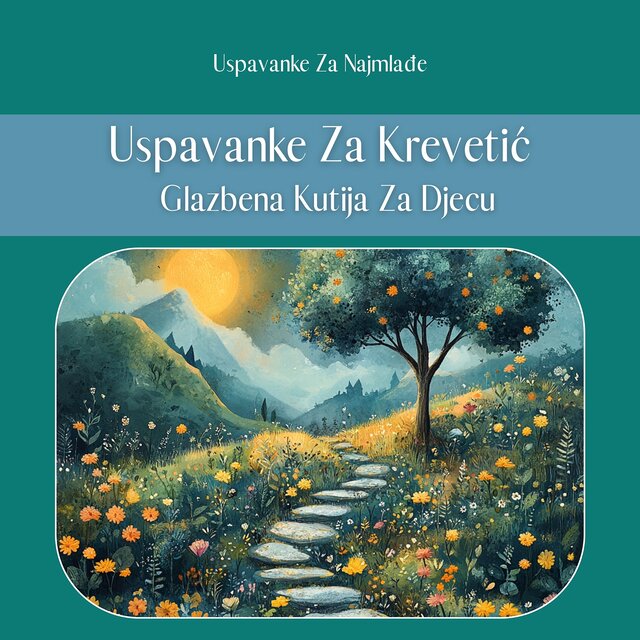 Uspavanke Za Krevetić: Glazbena Kutija Za Djecu