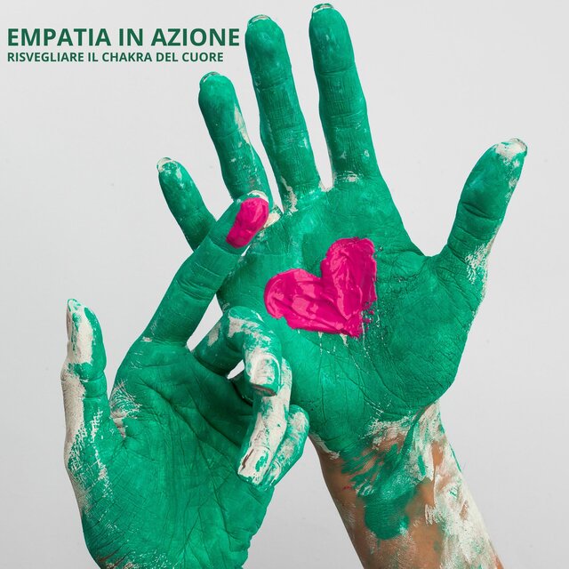 Empatia in azione (Risvegliare il chakra del cuore)