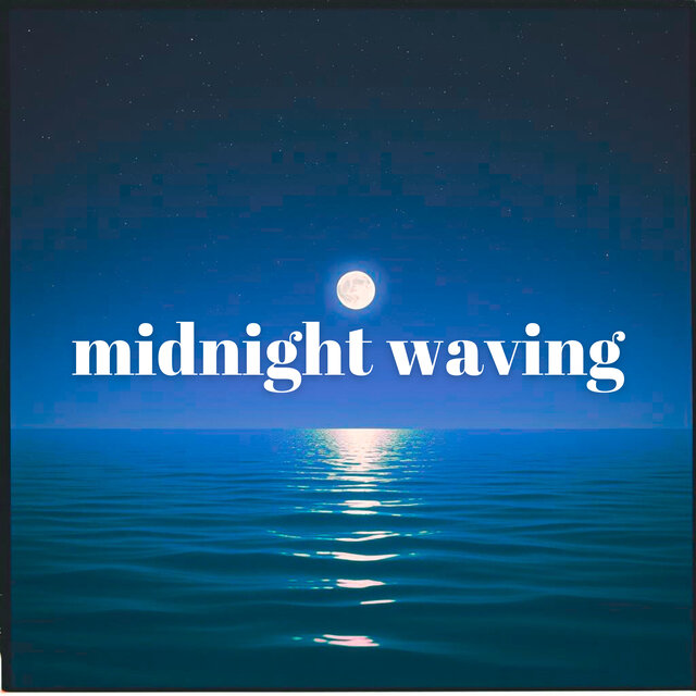 midnight waving