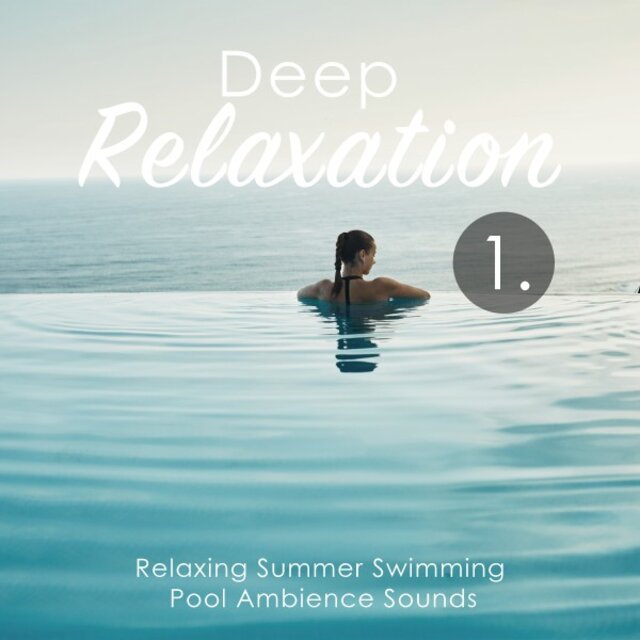 Deep Relaxation: Relaxing Summer Swimming Pool Ambience Sounds