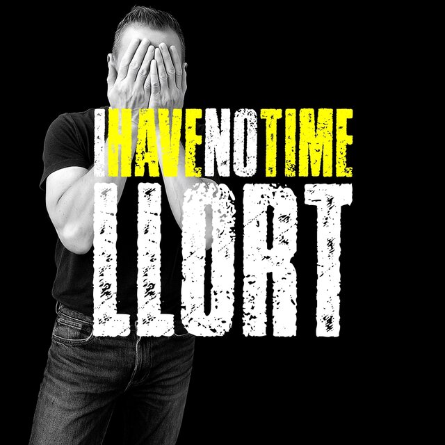 I Have No Time