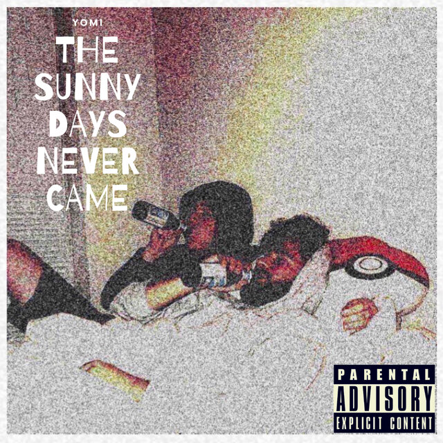 The Sunny Days Never Came
