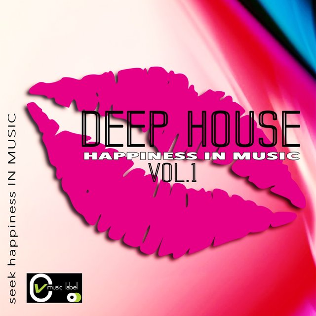 Deep House Happiness in Music, Vol. 1