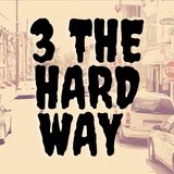 3 The Hard Way