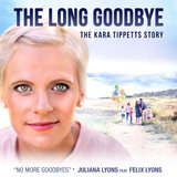 No More Goodbyes (The Long Goodbye:The Kara Tippetts Story)