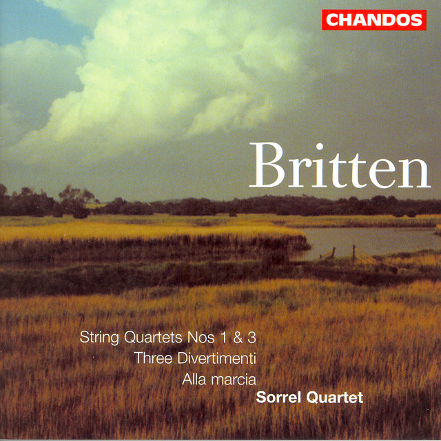 Britten: String Quartets Nos. 1 and 3 / 3 Divertimenti / Alla Marcia