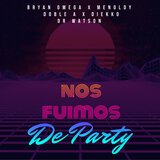 Nos Fuimos de Party