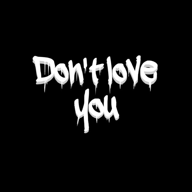 Don't Love You