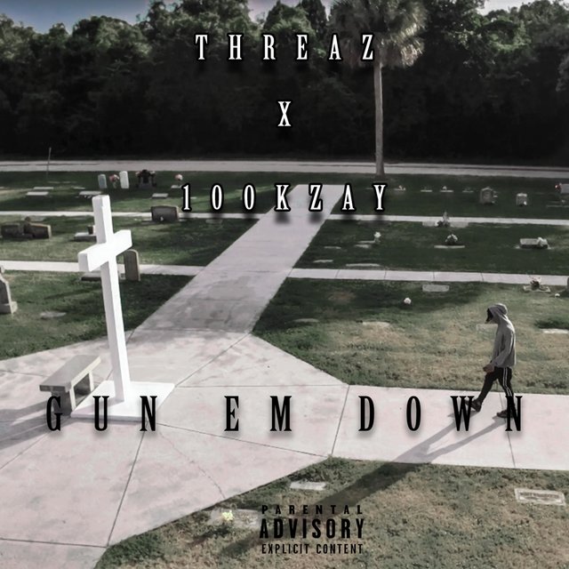 Gun Em Down (feat. 100k Zay)